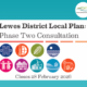 Graphic for the Lewes District Local Plan Phase Two Consultation. Includes icons for various themes and announces that the consultation closes on 28 February 2026. Lewes District Council logo is in the top right corner.